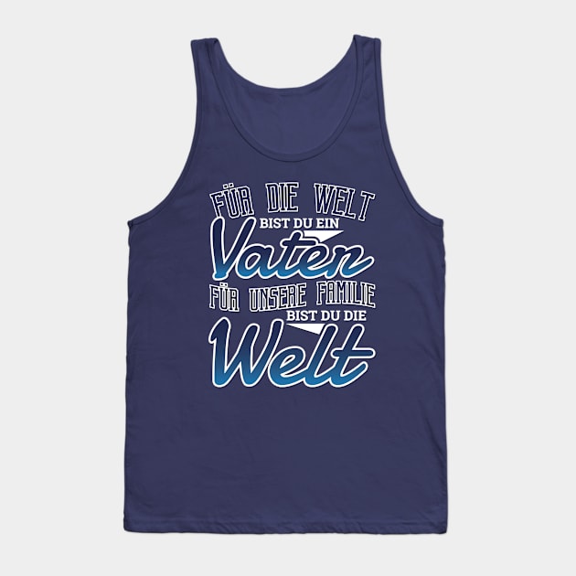 Vatertag - Für unsere Familie bist du die Welt Tank Top by LR_Collections